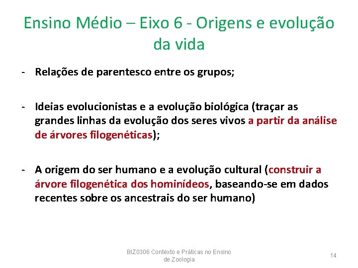 Ensino Médio – Eixo 6 - Origens e evolução da vida - Relações de Ensino Médio – Eixo 6 - Origens e evolução da vida - Relações de