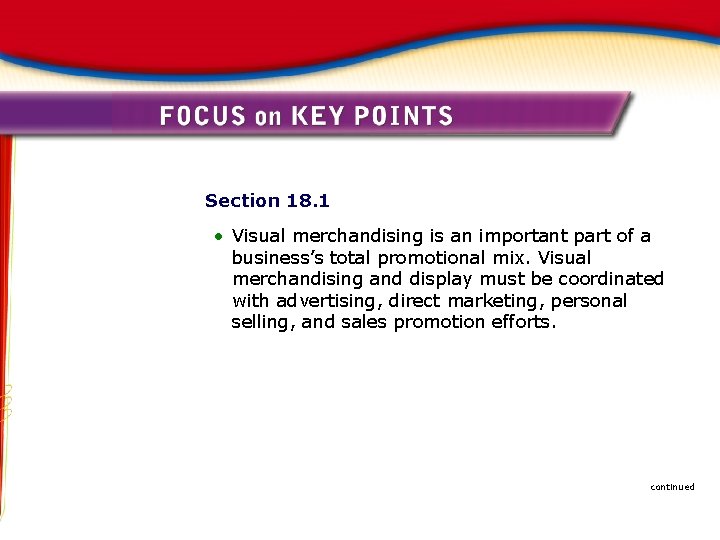 Section 18. 1 • Visual merchandising is an important part of a business’s total