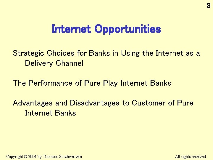 8 Internet Opportunities Strategic Choices for Banks in Using the Internet as a Delivery