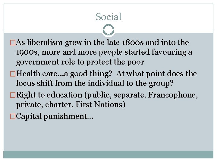 Social �As liberalism grew in the late 1800 s and into the 1900 s,