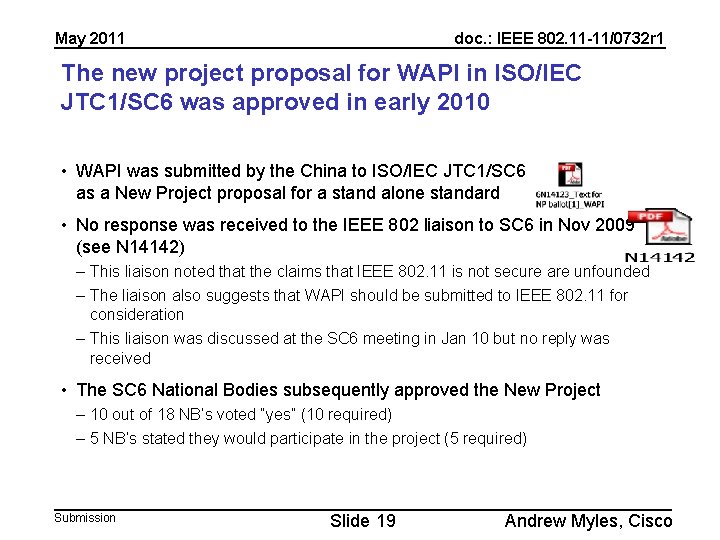 May 2011 doc. : IEEE 802. 11 -11/0732 r 1 The new project proposal