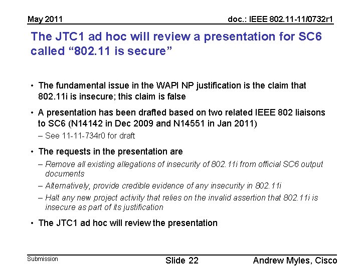 May 2011 doc. : IEEE 802. 11 -11/0732 r 1 The JTC 1 ad