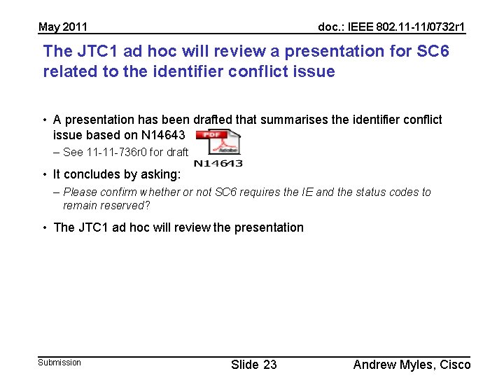 May 2011 doc. : IEEE 802. 11 -11/0732 r 1 The JTC 1 ad