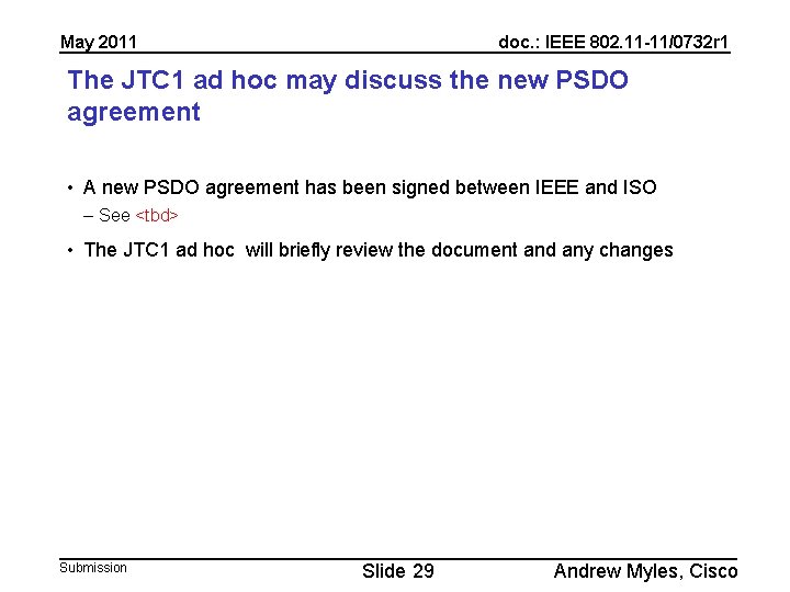 May 2011 doc. : IEEE 802. 11 -11/0732 r 1 The JTC 1 ad