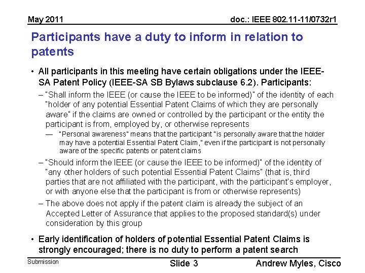 May 2011 doc. : IEEE 802. 11 -11/0732 r 1 Participants have a duty