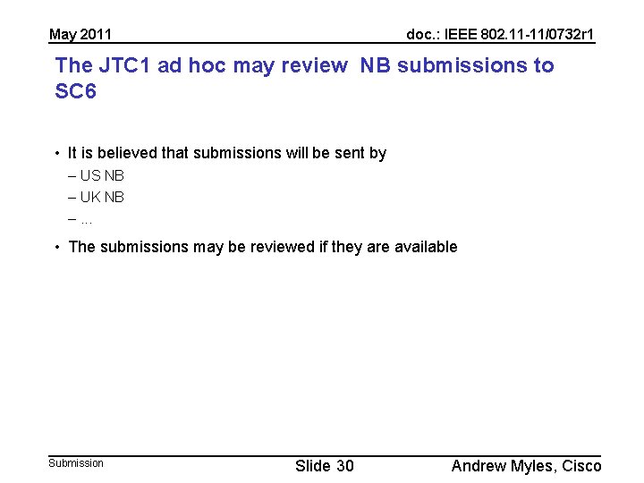 May 2011 doc. : IEEE 802. 11 -11/0732 r 1 The JTC 1 ad