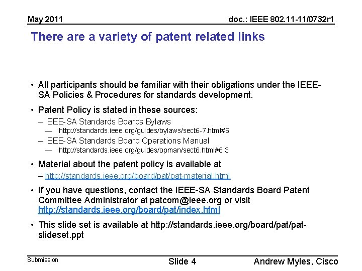 May 2011 doc. : IEEE 802. 11 -11/0732 r 1 There a variety of