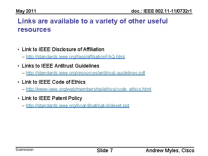 May 2011 doc. : IEEE 802. 11 -11/0732 r 1 Links are available to