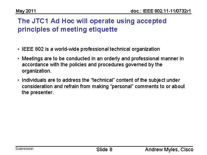May 2011 doc. : IEEE 802. 11 -11/0732 r 1 The JTC 1 Ad