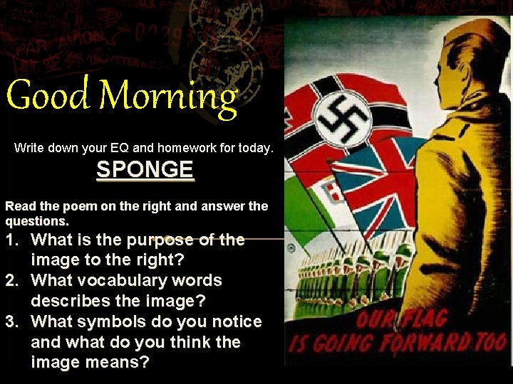 Good Morning Write down your EQ and homework for today. SPONGE Read the poem