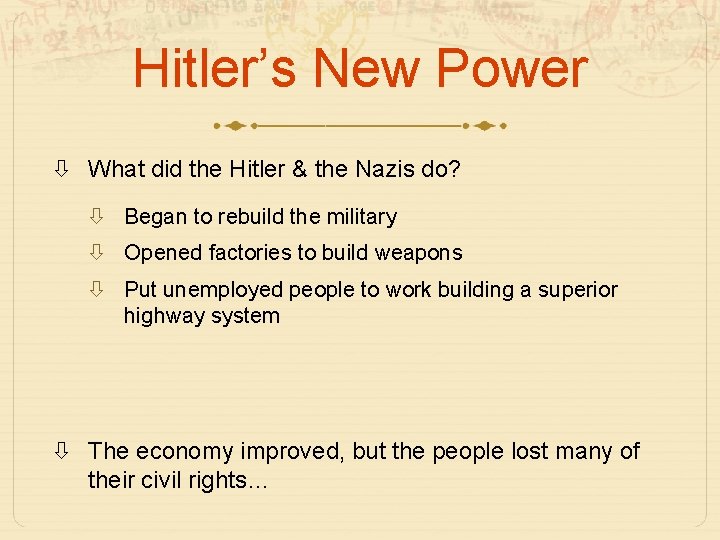 Hitler’s New Power What did the Hitler & the Nazis do? Began to rebuild