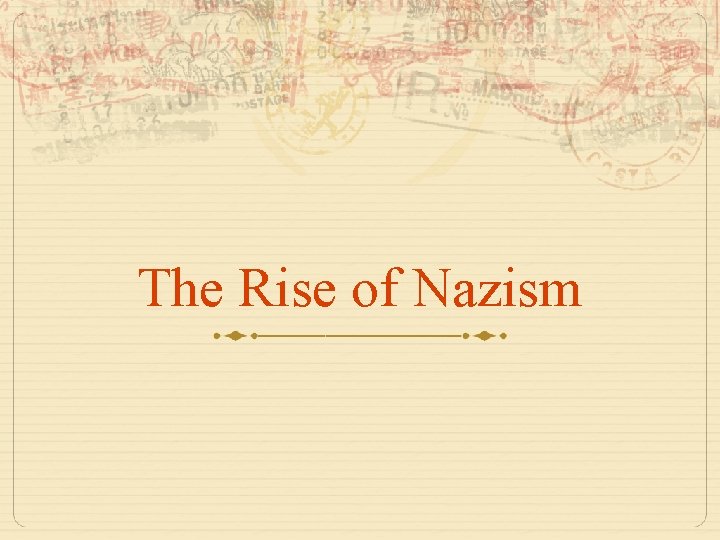 The Rise of Nazism 