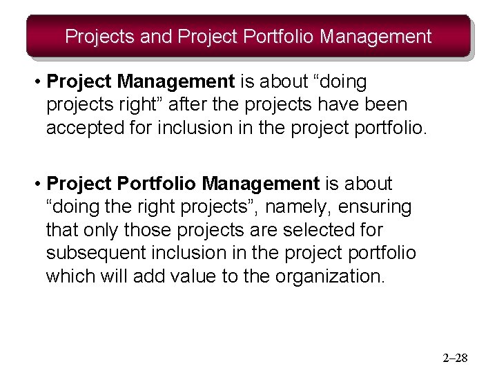Projects and Project Portfolio Management • Project Management is about “doing projects right” after Projects and Project Portfolio Management • Project Management is about “doing projects right” after