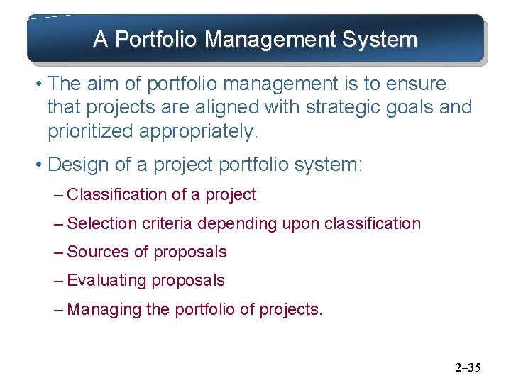 A Portfolio Management System • The aim of portfolio management is to ensure that A Portfolio Management System • The aim of portfolio management is to ensure that
