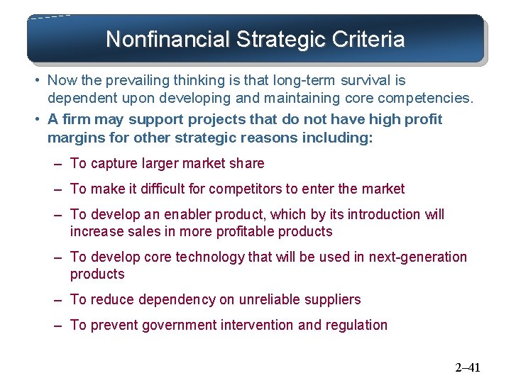 Nonfinancial Strategic Criteria • Now the prevailing thinking is that long-term survival is dependent Nonfinancial Strategic Criteria • Now the prevailing thinking is that long-term survival is dependent