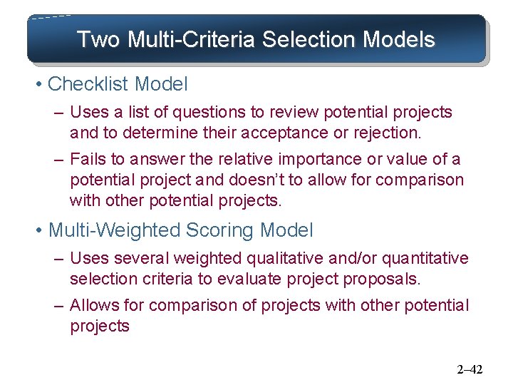 Two Multi-Criteria Selection Models • Checklist Model – Uses a list of questions to Two Multi-Criteria Selection Models • Checklist Model – Uses a list of questions to