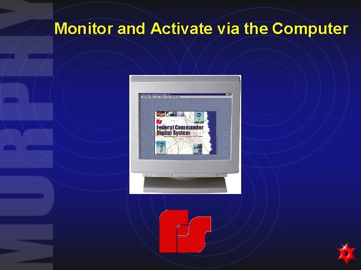 Monitor and Activate via the Computer 