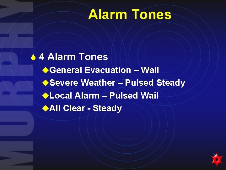 Alarm Tones S 4 Alarm Tones u. General Evacuation – Wail u. Severe Weather