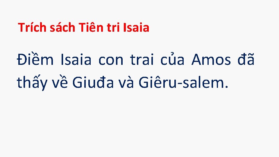 Trích sách Tiên tri Isaia Ðiềm Isaia con trai của Amos đã thấy về