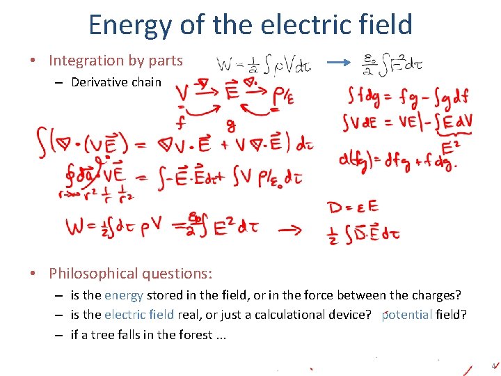 Energy of the electric field • Integration by parts – Derivative chain • Philosophical