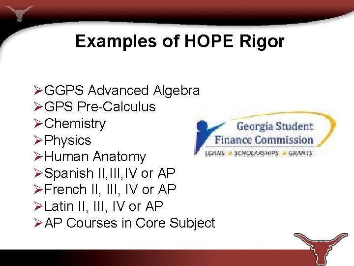 Examples of HOPE Rigor ØGGPS Advanced Algebra ØGPS Pre-Calculus ØChemistry ØPhysics ØHuman Anatomy ØSpanish