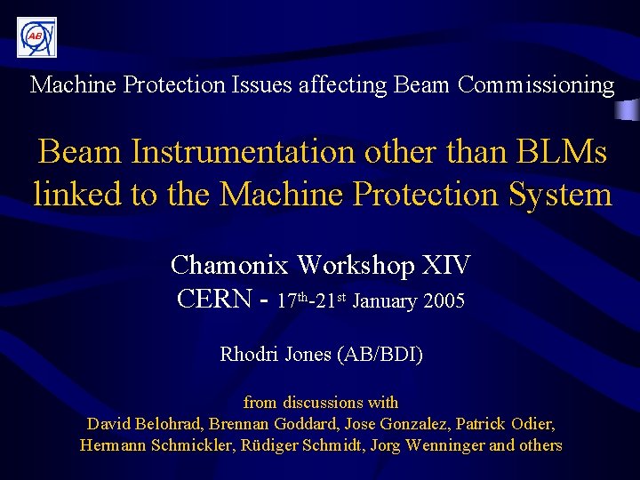 Machine Protection Issues affecting Beam Commissioning Beam Instrumentation other than BLMs linked to the