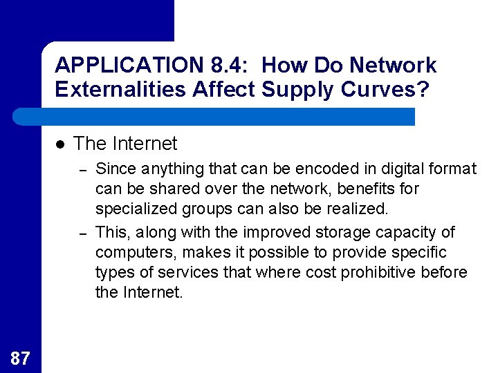 APPLICATION 8. 4: How Do Network Externalities Affect Supply Curves? l The Internet –