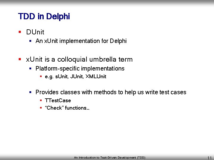 TDD in Delphi § DUnit § An x. Unit implementation for Delphi § x.