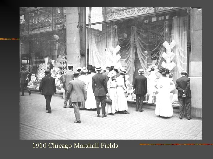 1910 Chicago Marshall Fields 