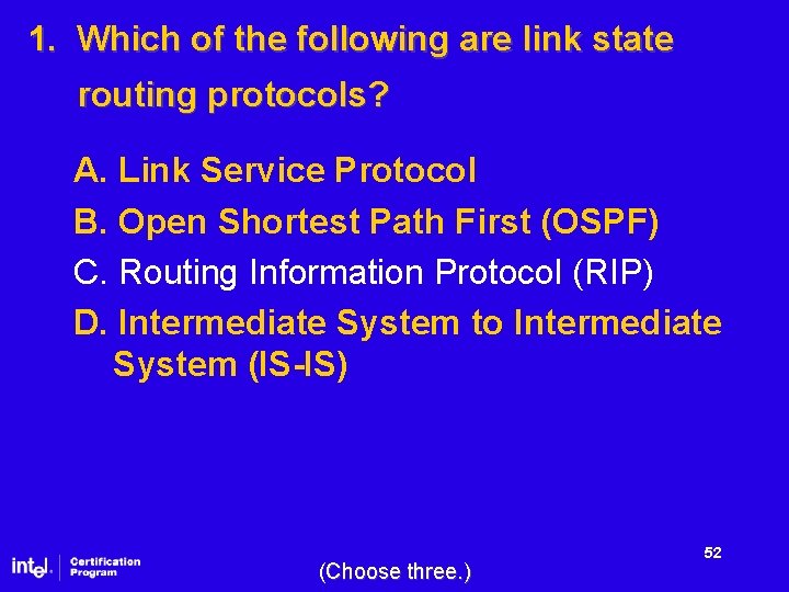 1. Which of the following are link state routing protocols? A. Link Service Protocol