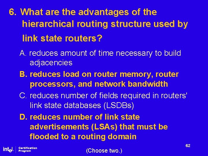 6. What are the advantages of the hierarchical routing structure used by link state