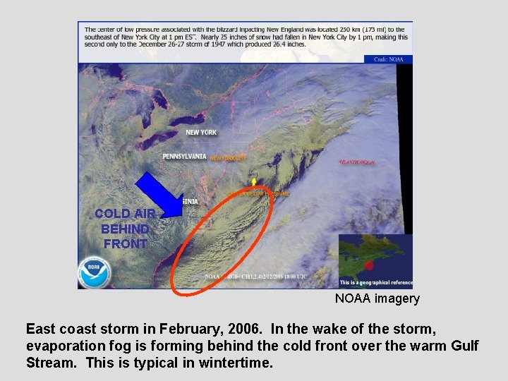 COLD AIR BEHIND FRONT NOAA imagery East coast storm in February, 2006. In the