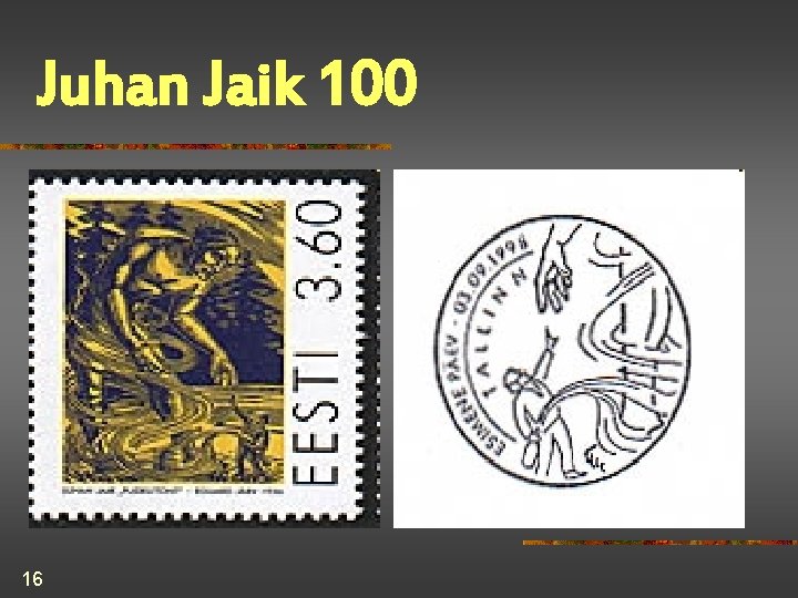 Juhan Jaik 100 16 