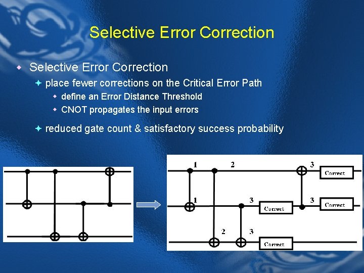 Selective Error Correction w Selective Error Correction ª place fewer corrections on the Critical