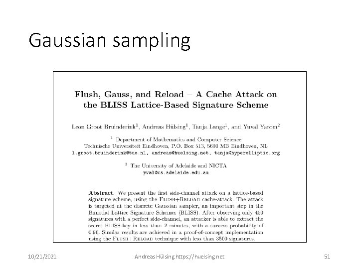 Gaussian sampling 10/21/2021 Andreas Hülsing https: //huelsing. net 51 