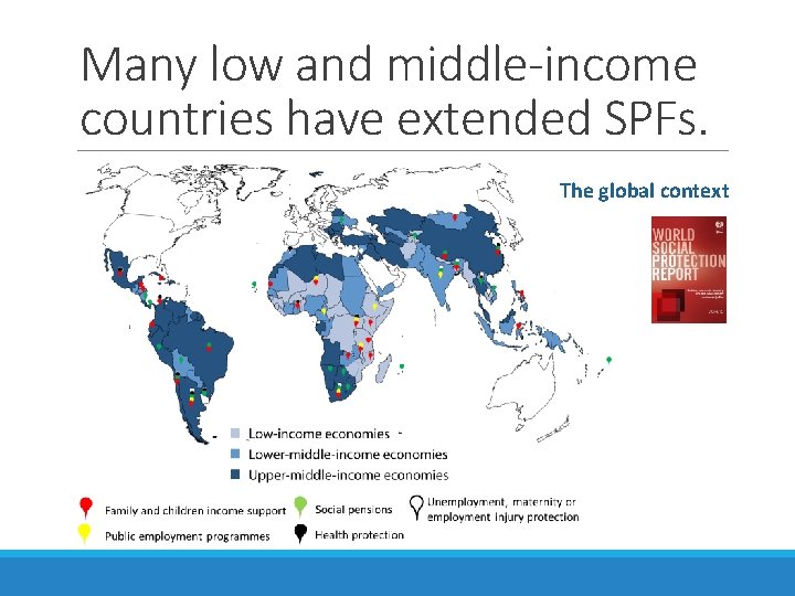 Many low and middle-income countries have extended SPFs. The global context 