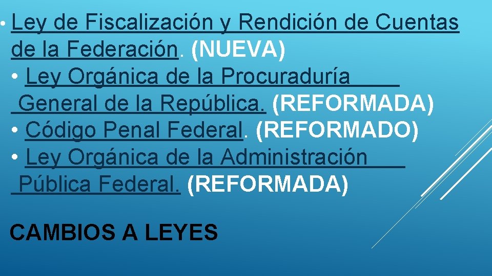  • Ley de Fiscalización y Rendición de Cuentas de la Federación. (NUEVA) •