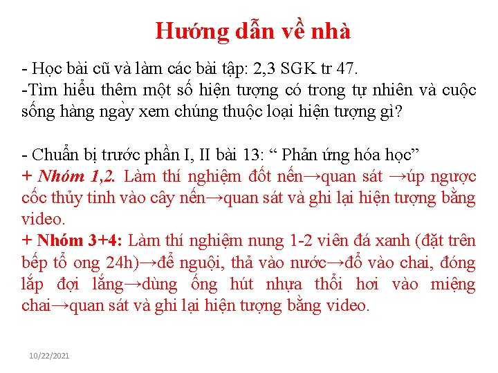 Hướng dẫn về nhà - Học bài cũ và làm các bài tập: 2,