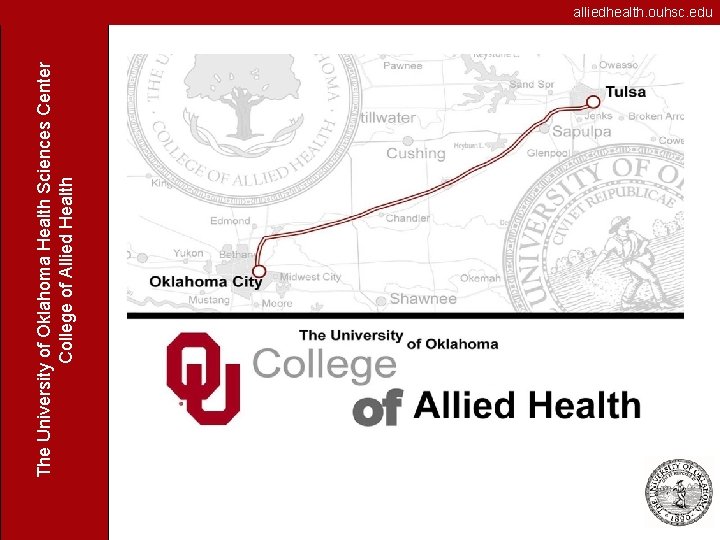 The University of Oklahoma Health Sciences Center College of Allied Health alliedhealth. ouhsc. edu