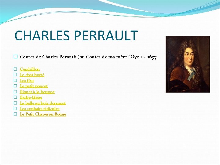 CHARLES PERRAULT � Contes de Charles Perrault (ou Contes de ma mère l‘Oye )