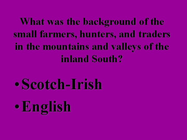 What was the background of the small farmers, hunters, and traders in the mountains