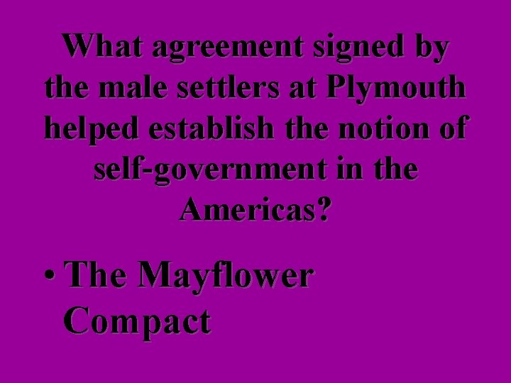 What agreement signed by the male settlers at Plymouth helped establish the notion of