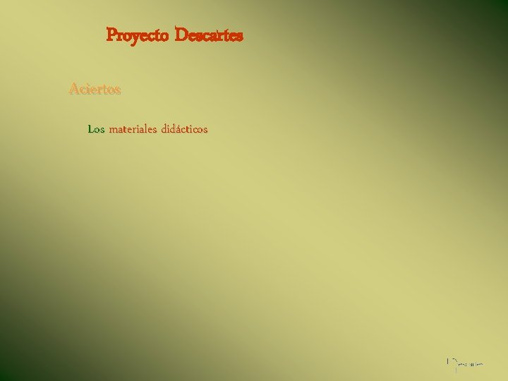 Proyecto Descartes Aciertos Los materiales didácticos 