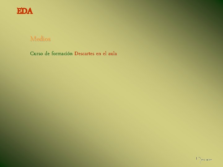 EDA Medios Curso de formación Descartes en el aula 