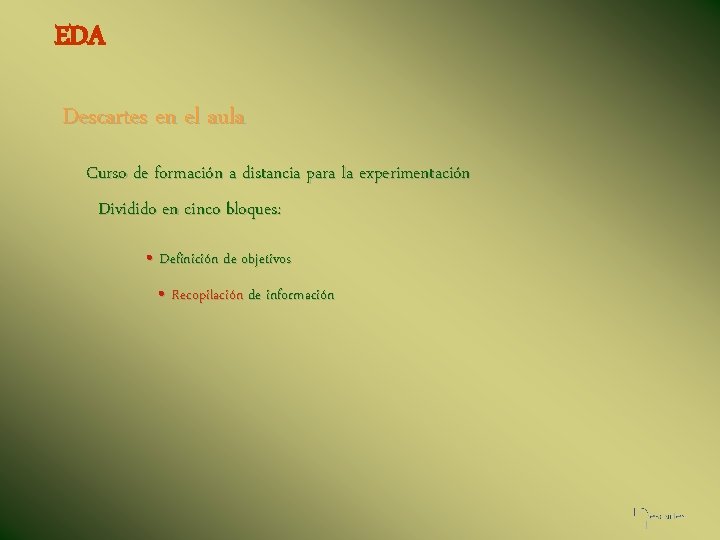 EDA Descartes en el aula Curso de formación a distancia para la experimentación Dividido