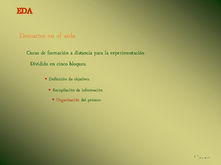 EDA Descartes en el aula Curso de formación a distancia para la experimentación Dividido