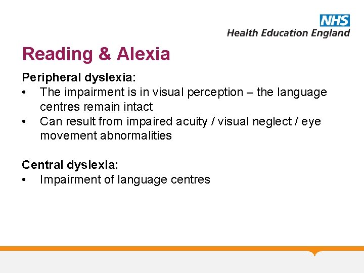 Reading & Alexia Peripheral dyslexia: • The impairment is in visual perception – the