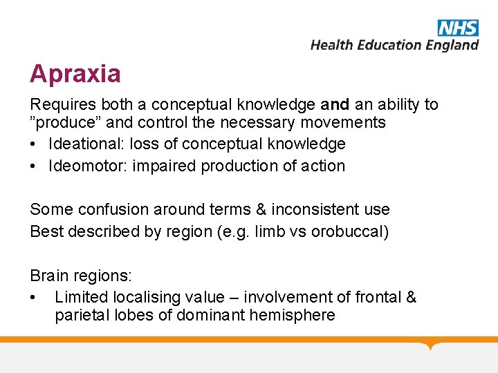 Apraxia Requires both a conceptual knowledge and an ability to ”produce” and control the