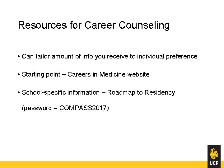 Resources for Career Counseling • Can tailor amount of info you receive to individual