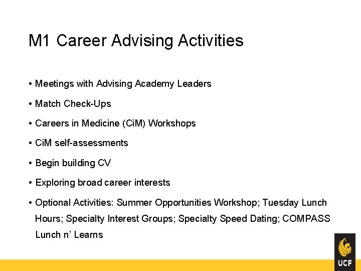 M 1 Career Advising Activities • Meetings with Advising Academy Leaders • Match Check-Ups